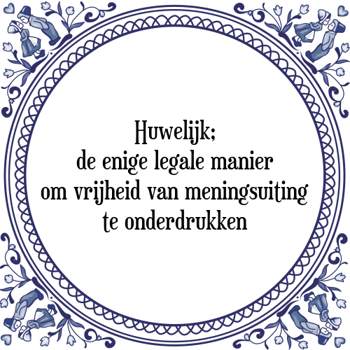 Huwelijk Tegel Spreuk | TegelSpreuken.nl