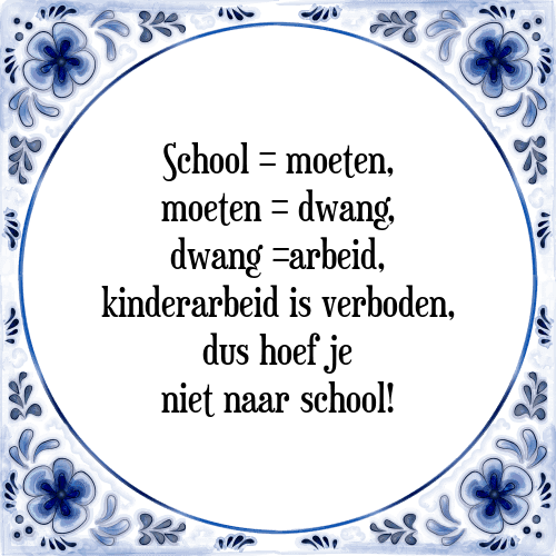 School is Tegel + Spreuk | TegelSpreuken.nl